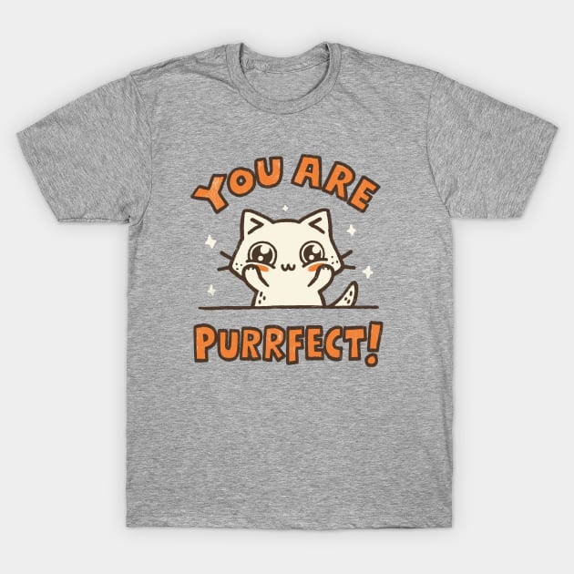 You are Purrfect T-Shirt by Walmazan